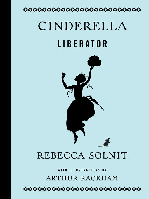 Title details for Cinderella Liberator by Rebecca Solnit - Available